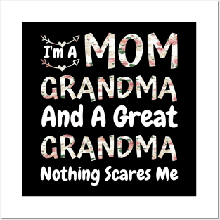 I'm A Mom Grandma And A Great Grandma Nothing Scares Me, Cute Colorful floral Mom Grandma Posters and Art